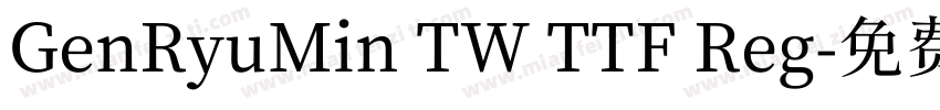 GenRyuMin TW TTF Reg字体转换